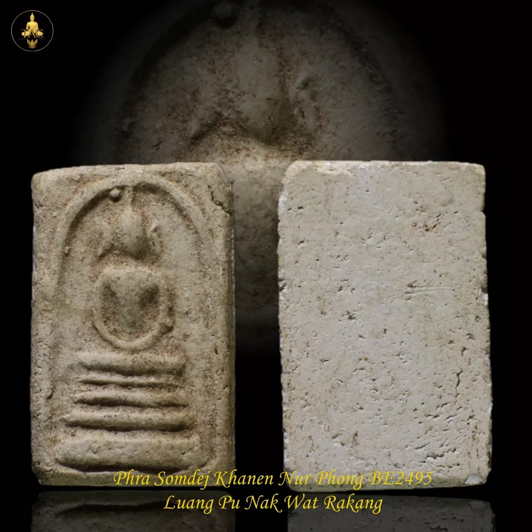 Phra Somdej Khanen Nur Phong BE2495 Luang Pu Nak Wat Rakang