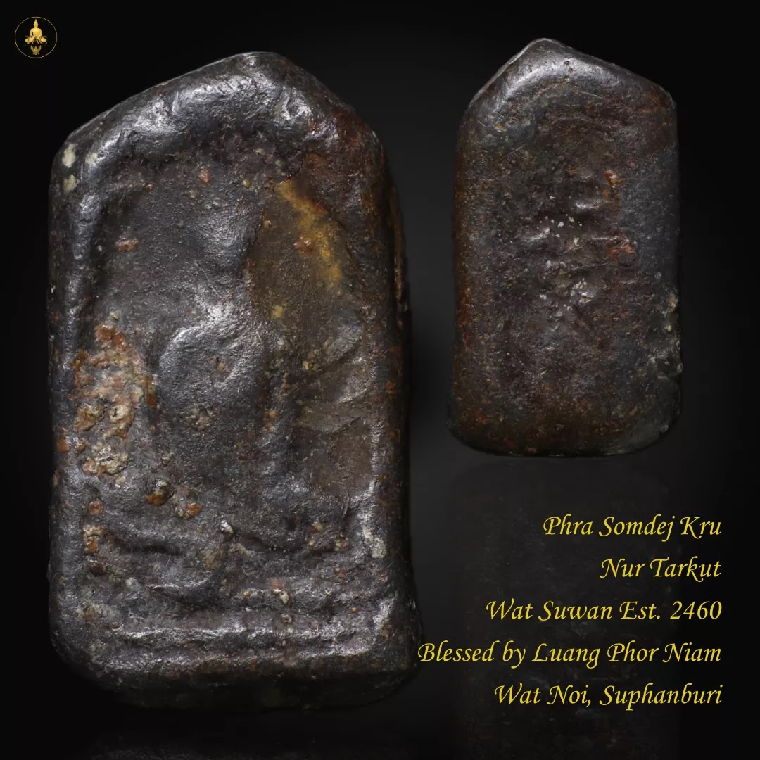 Phra Somdej Kru Nur Tarkut Wat Suwan Est. 2460  Blessed by Luang Phor Niam Wat Noi, Suphanburi