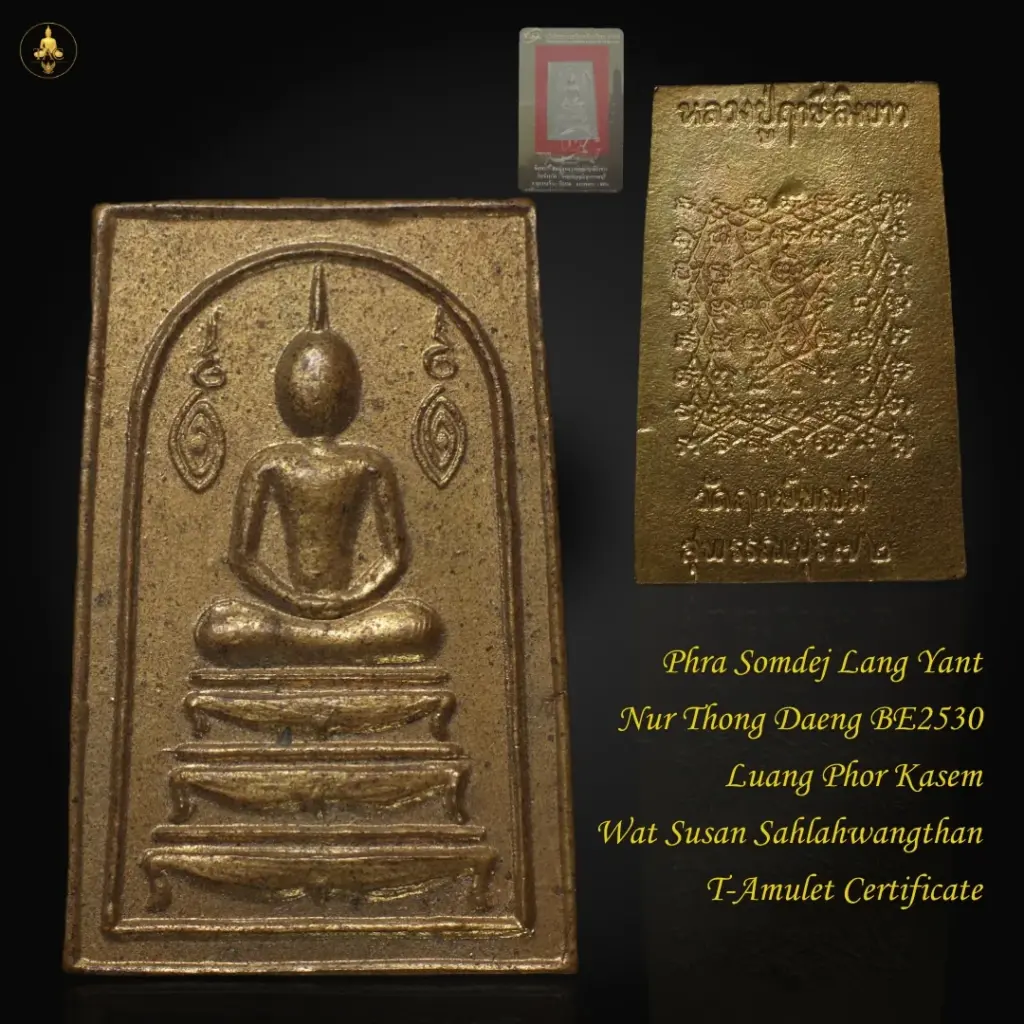 Phra Somdej Lang Yant Nur Thong Daeng BE2530 Luang Phor Kasem Wat Susan Sahlahwangth Thai amulet