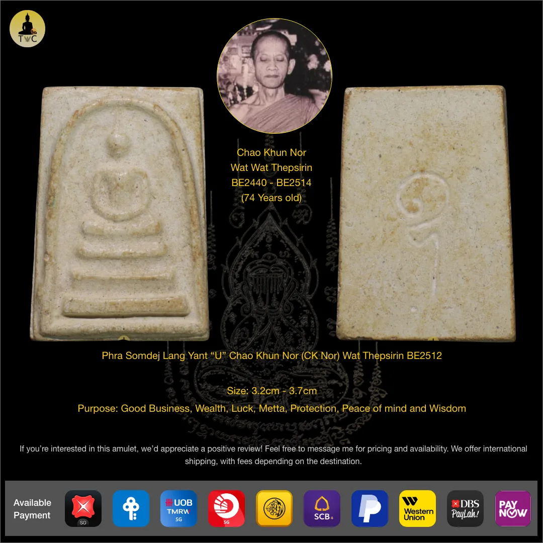 Phra Somdej Lang Yant “U” Nur Phong BE2512 Than Chao Khun Nor (CK Nor) Wat Thepsirin