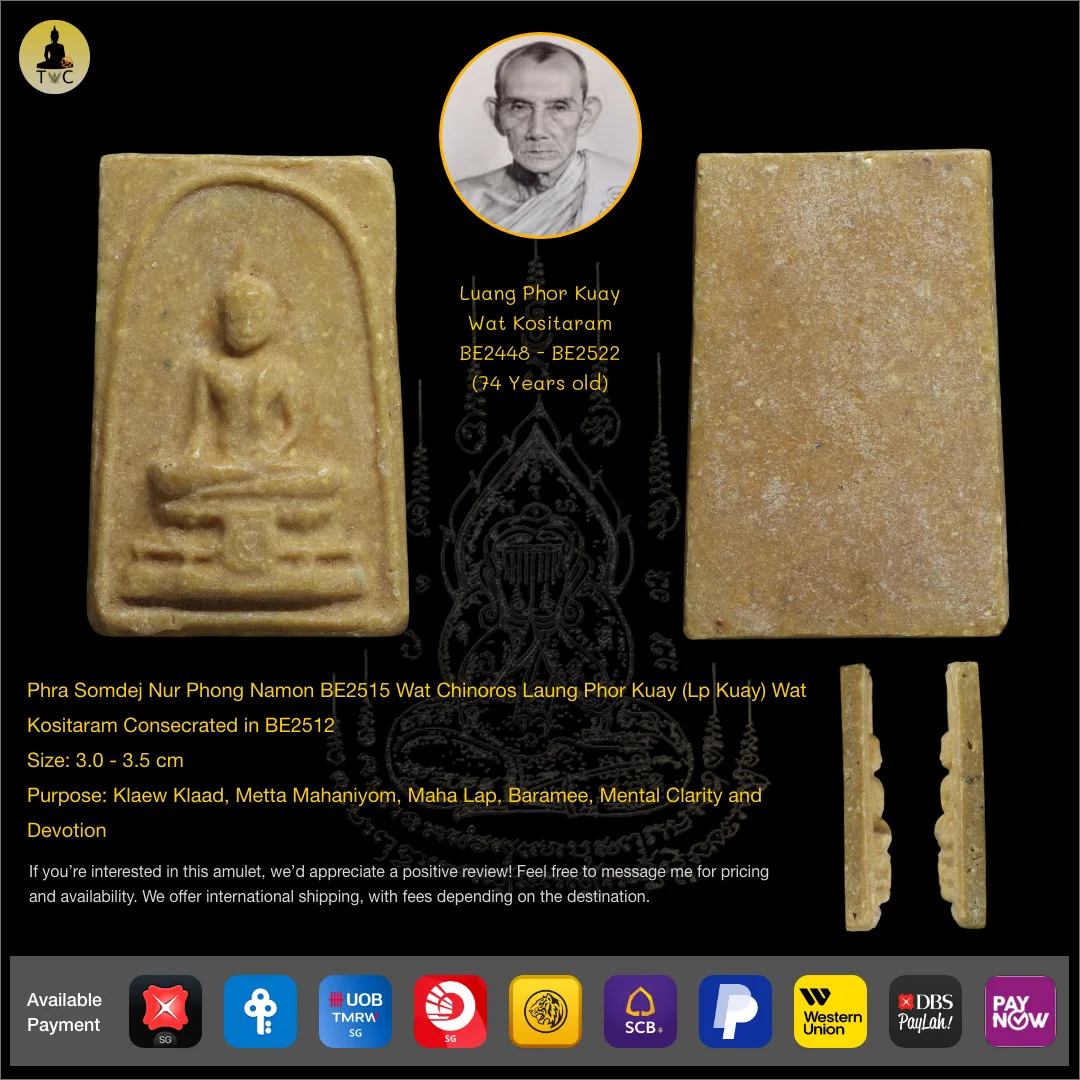 Phra Somdej Nur Phong Namon BE2515 Wat Chinoros Laung Phor Kuay (Lp Kuay) Wat Kositaram Consecrated in BE2512