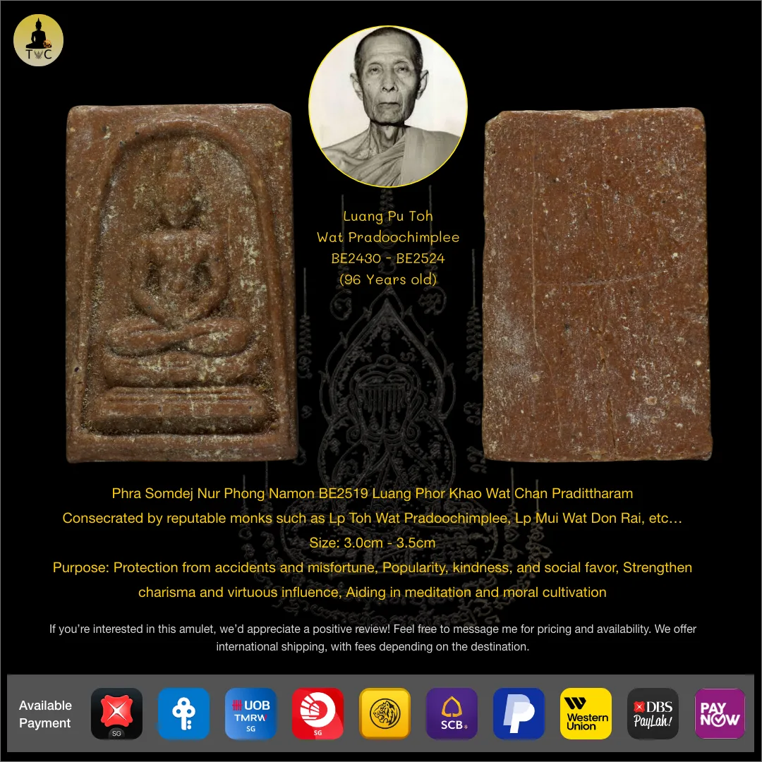 Phra Somdej Nur Phong Namon BE2519 Luang Phor Khao Wat Chan Pradittharam Consecrated by reputable monks such as Lp Toh Wat Pradoochimplee, Lp Mui Wat Don Rai, etc…