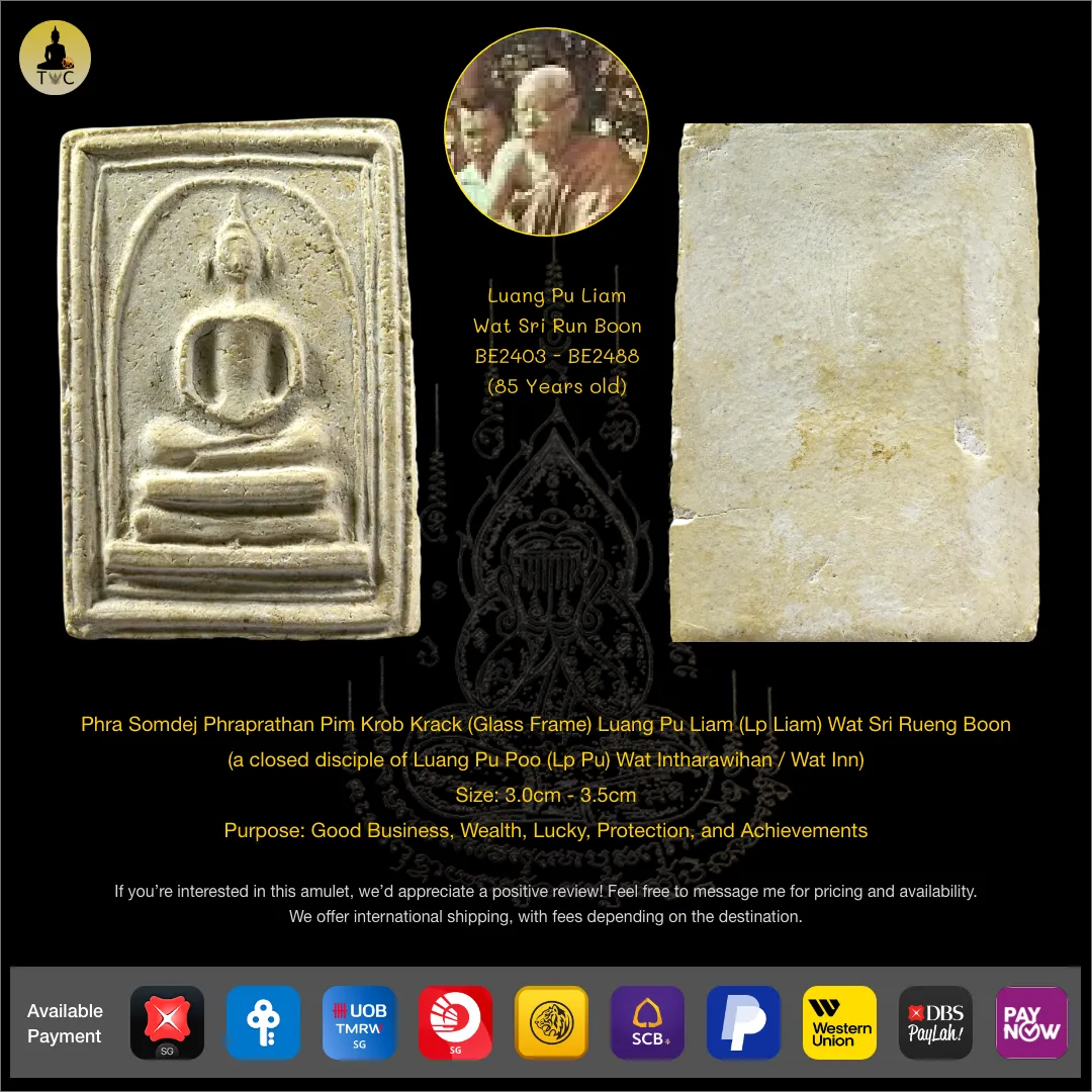 Phra Somdej Phraprathan Pim Krob Krack (Glass Frame) BE2457 – 2480 Luang Pu Liam (Lp Liam) Wat Sri Rueng Boon