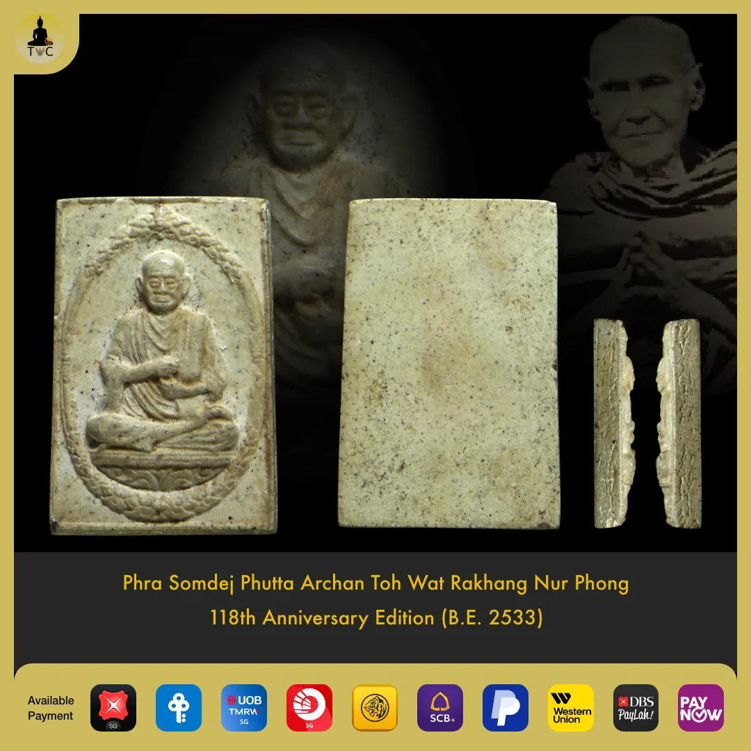 Phra Somdej Phutta Archan Toh Wat Rakhang 118th Anniversary Edition BE2533