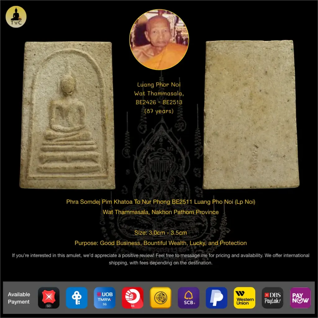Phra Somdej Pim Khatoa To Nur Phong BE2511 Luang Pho Noi (Lp Noi)  Wat Thammasala Thai amulet