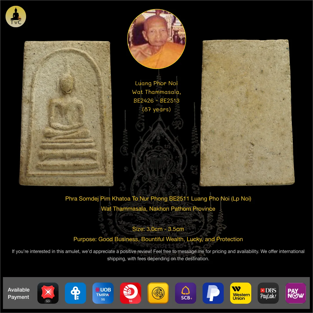 Phra Somdej Pim Khatoa To Nur Phong BE2511 Luang Pho Noi (Lp Noi)  Wat Thammasala