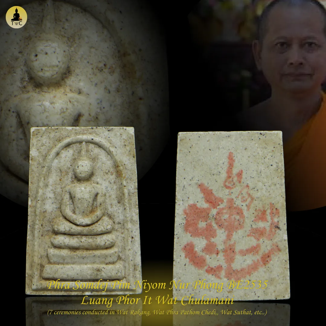 Phra Somdej Pim Niyom Nur Phong BE2535 Luang Phor Yid Wat Chulamani (7 ceremonies conducted in Wat Rakang, Wat Phra Pathom Chedi, Wat Suthat, etc..)