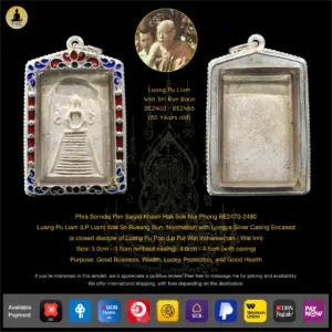 Phra Somdej Pim Saiyid Khaen Hak Sok Nur Phong BE2470-90 Luang Pu Liam (LP Liam) Wat Sri Rueang Boon, Nonthaburi with Longya Silver Casing Encased