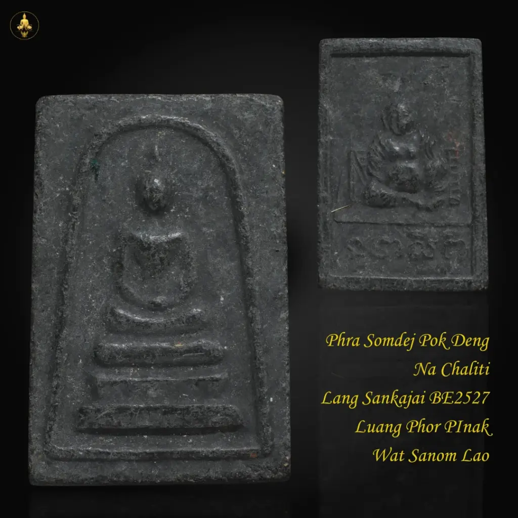 Phra Somdej Pok Deng Na Chaliti Nur Phong Dam BE2527 Luang Phor Pinak Wat Sanom Lao Thai amulet