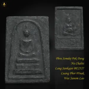 Phra Somdej Pok Deng Na Chaliti Nur Phong Dam BE2527 Luang Phor Pinak Wat Sanom Lao