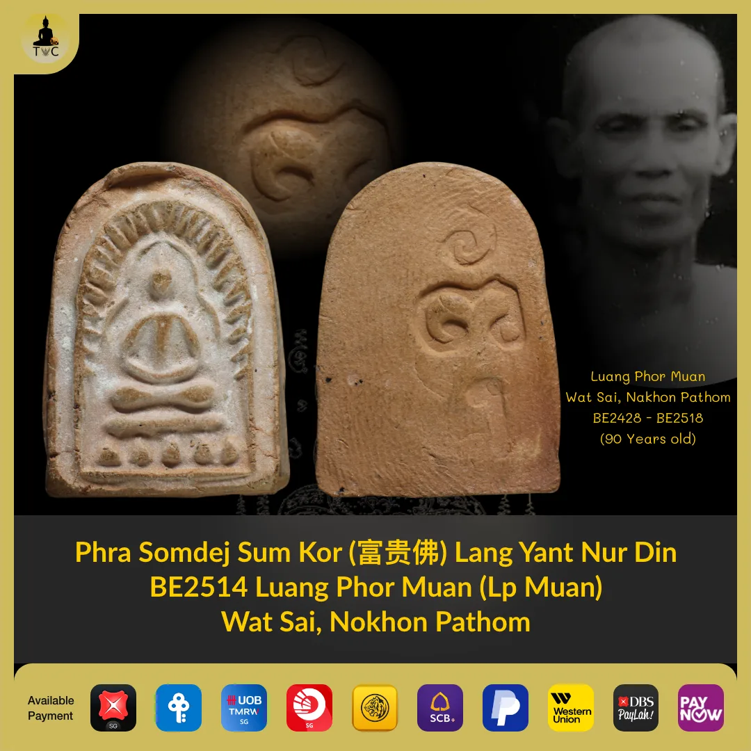 Phra Somdej Sum Kor (富贵佛) Lang Yant Nur Din BE2514  Luang Phor Muan (Lp Muan / 龙婆) Wat Sai, Nokhon Pathom