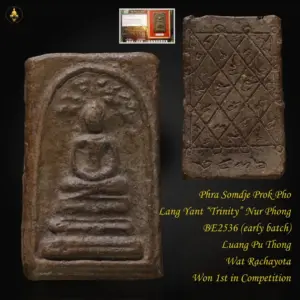 Phra Somdje Prok Pho Lang Yant “Trinity” Nur Phong BE2436 (early batch) Luang Pu Thong Wat Rachayota Won 1st in Competition