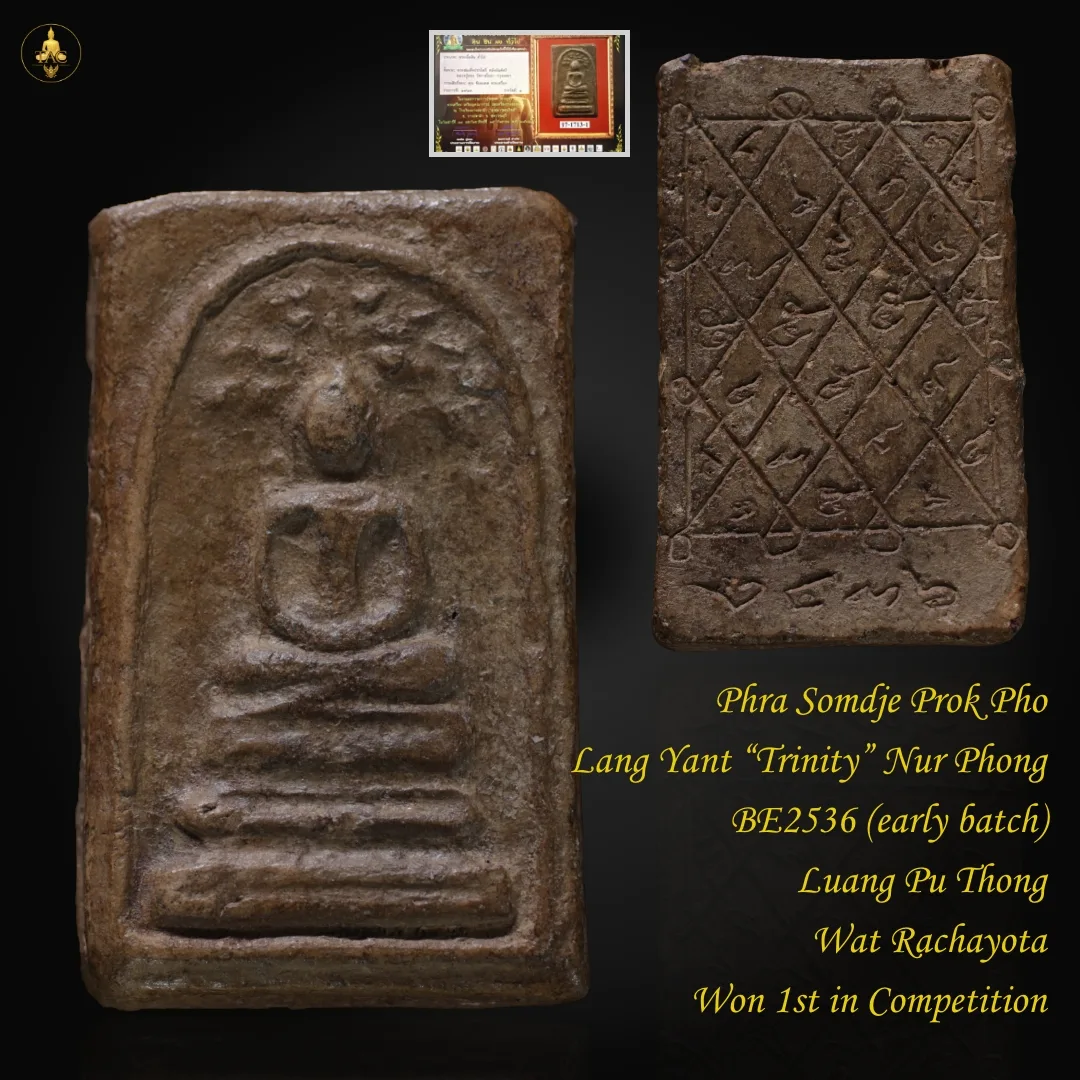 Phra Somdje Prok Pho Lang Yant “Trinity” Nur Phong BE2436 (early batch) Luang Pu Thong Wat Rachayota Won 1st in Competition