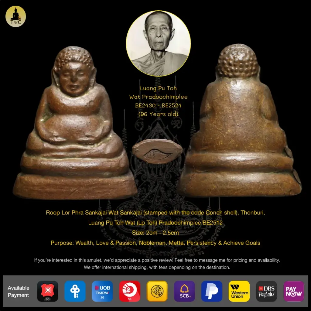 Roop Lor Phra Sankajai Wat Sankajai (stamped with the code Conch shell), Thonburi,  Luang Pu Toh Wat (Lp Toh) Pradoochimplee BE2512 Thai amulet