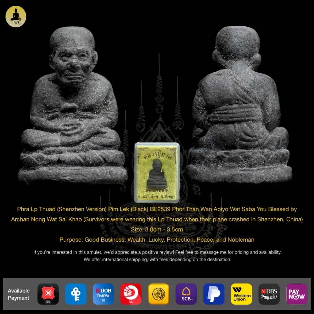 **SOLD** Phra Lp Thuad 龙婆托 (Shenzhen Version) Pim Lek BE2539 Phor Than Wan Apiyo Wat Saba You Blessed by Archan Nong Wat Sai Khao Thai amulet