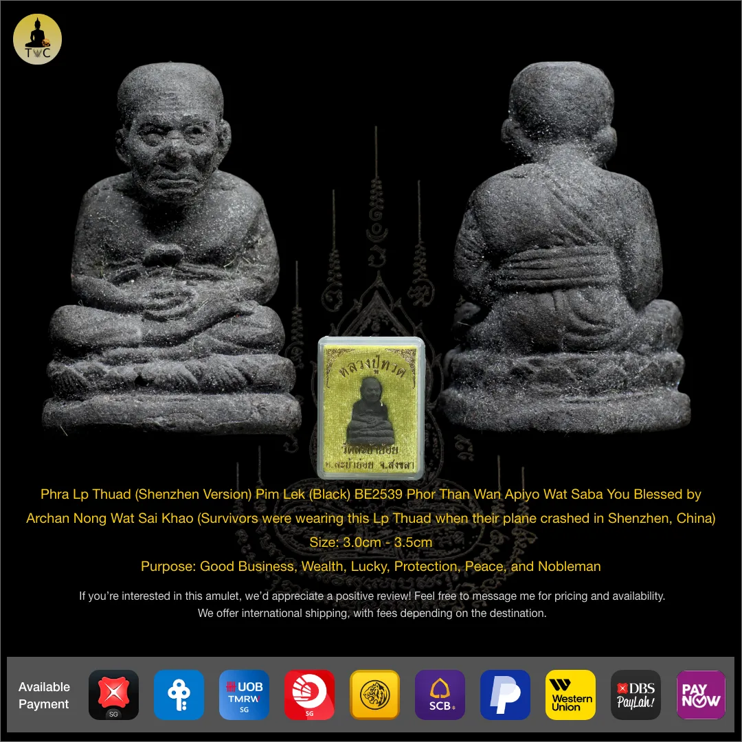**SOLD** Phra Lp Thuad 龙婆托 (Shenzhen Version) Pim Lek BE2539 Phor Than Wan Apiyo Wat Saba You Blessed by Archan Nong Wat Sai Khao