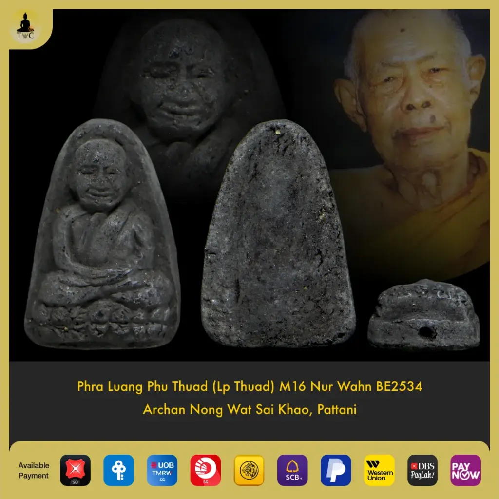 [SOLD] Phra Luang Phu Thuad (Lp Thuad) M16 Nur Wahn BE2534 Archan Nong Wat Sai Khao, Pattani Thai amulet