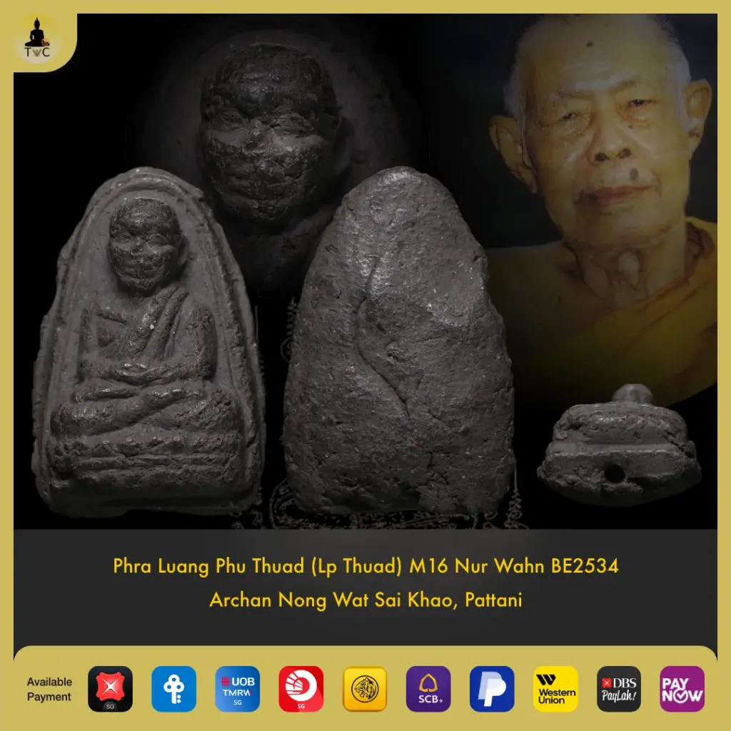 [SOLD] Phra Luang Pu Thuad (Lp Thuad) M16 Nur Wahn BE2534 Archan Nong Wat Sai Khao, Pattani Thai amulet
