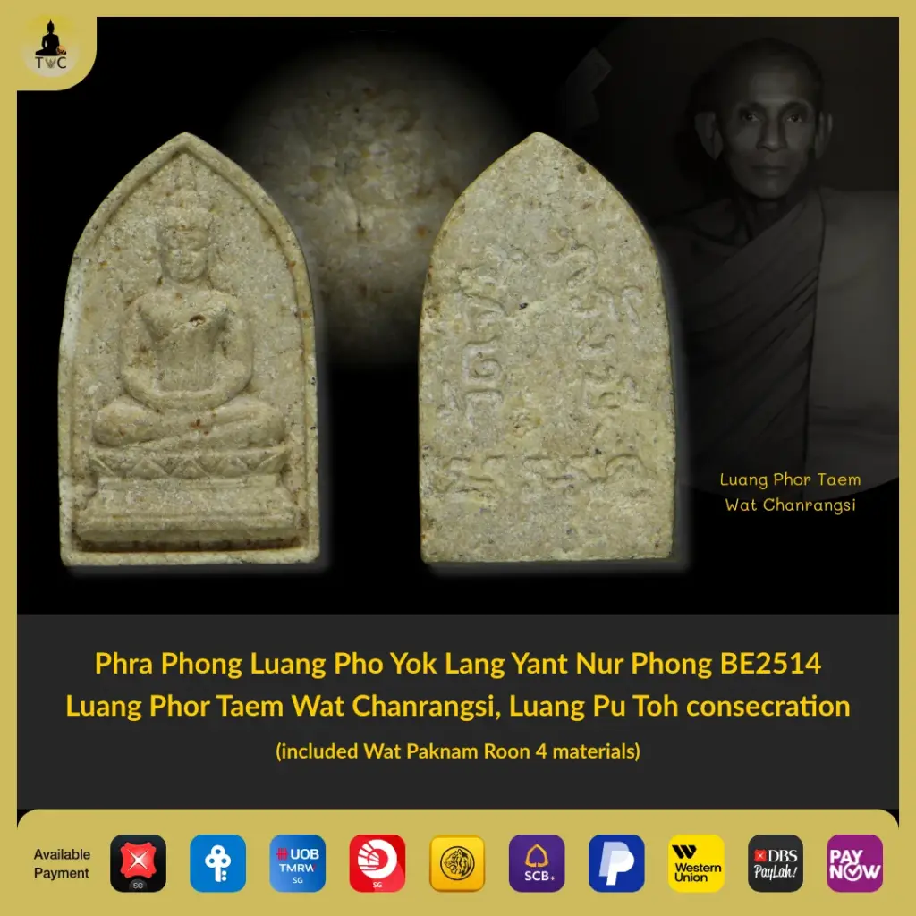 [SOLD] Phra Phong Luang Pho Yok Lang Yant Nur Phong BE2514  Luang Phor Taem (Lp Yaem) Wat Chanrangsi, Luang Pu Toh consecration (included Wat Paknam Roon 4 materials) Thai amulet