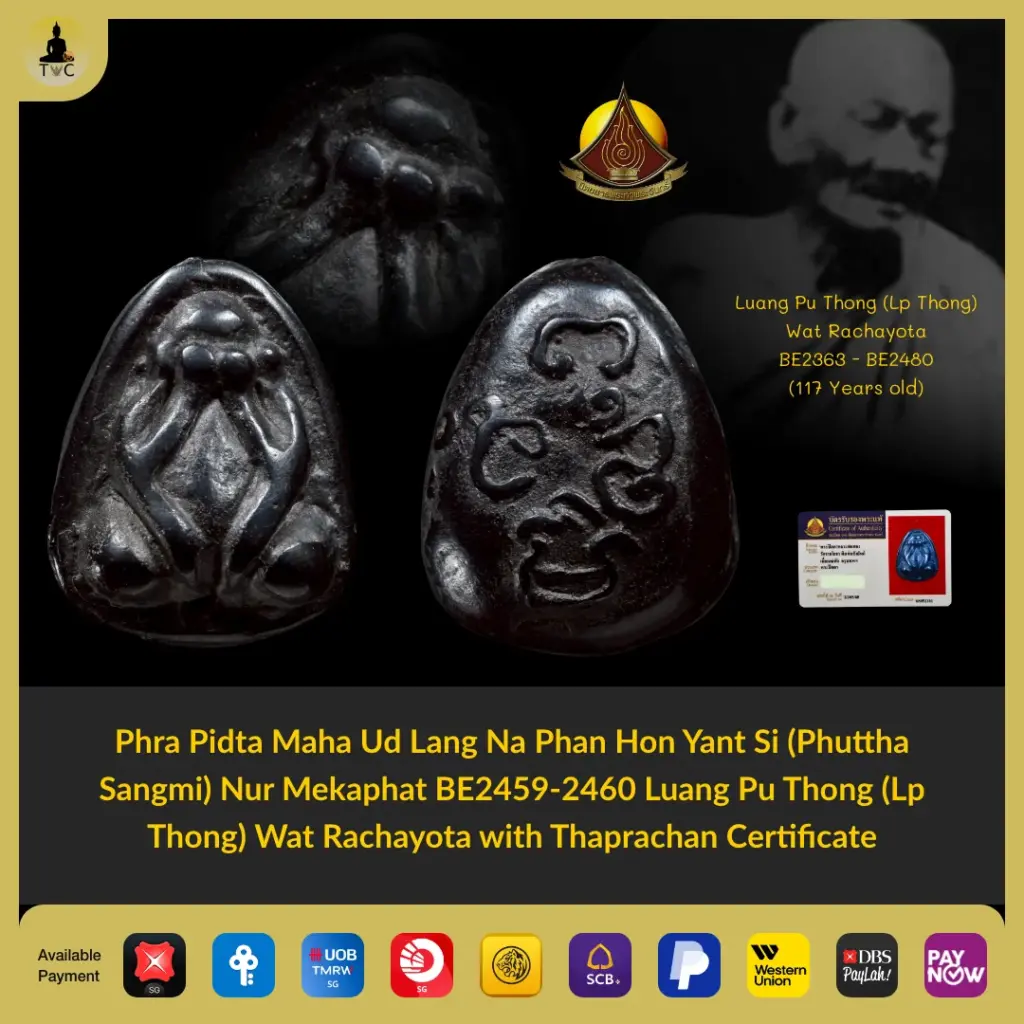 [SOLD] Phra Pidta Maha Ud Lang Na Phan Hon Yant Si (Phuttha Sangmi) Nur Mekaphat BE2459-2460 Luang Pu Thong (Lp Thong) Wat Rachayota (Rare) Thai amulet