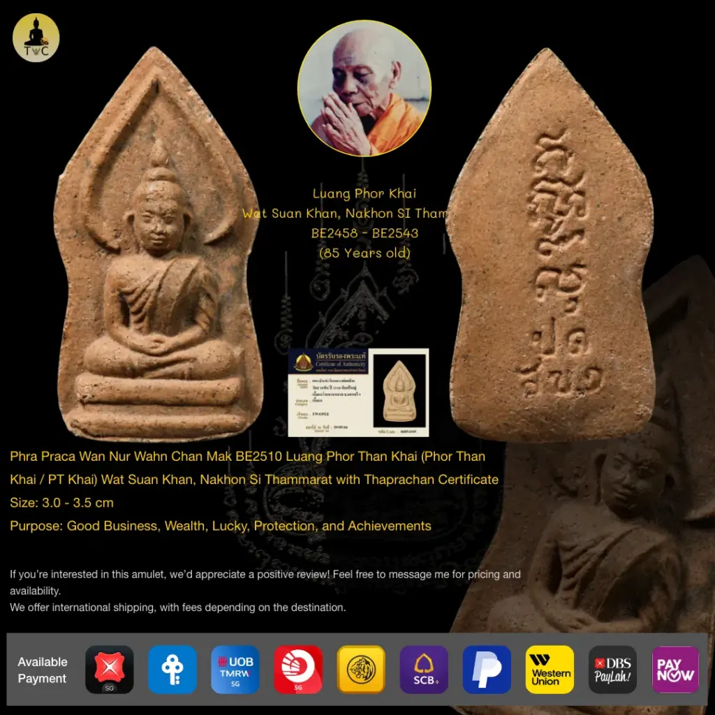 [SOLD] Phra Praca Wan Nur Wahn Chan Mak BE2510 Luang Phor Than Khai (Phor Than Khai / PT Khai) Wat Suan Khan, Nakhon Si Thammarat Thai amulet
