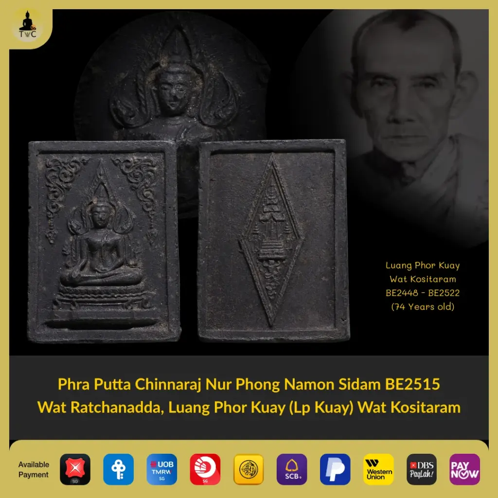 [SOLD] Phra Putta Chinnaraj Nur Phong Namon Sidam BE2515  Wat Ratchanadda, Luang Phor Kuay (Lp Kuay) Wat Kositaram Thai amulet