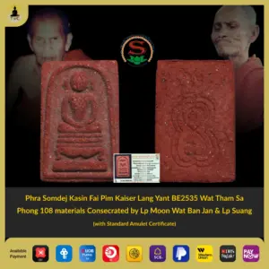 [SOLD] Phra Somdej Kasin Fai Pim Kaiser Lang Yant BE2535 Wat Tham Sa Phong 108 materials Consecrated by Lp Moon Wat Ban Jan & Lp Suang