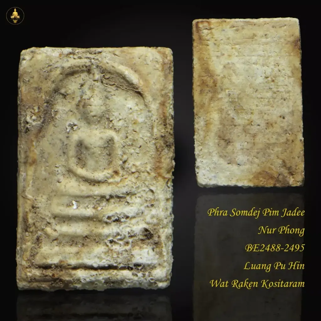 Phra Somdej Pim Jadee Nur Phong BE2488-2495 Luang Pu Hin Wat Raken Kositaram Thai amulet