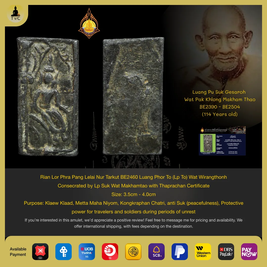 [SOLD] Rian Lor Phra Pang Lelai Nur Tarkut BE2460 Luang Phor To (Lp To) Wat Wirangthonh  Consecrated by Lp Suk Wat Makhamtao