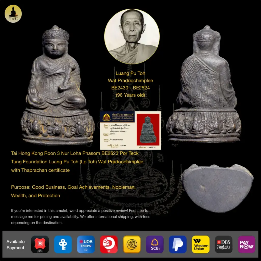 Tai Hong Kong Roon 3 Nur Loha Phasom BE2523 Por Teck Tung Foundation Luang Pu Toh (Lp Toh) Wat Pradoochimplee Thai amulet
