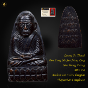 Luang Pu Thuad Pim Lang Na Sue Nang Ling Nur Thong Daeng BE2508 Archan Tim Wat Changhai Thaprachan Certificate