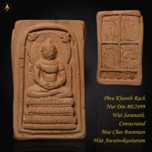 Phra Khanth Rach Nur Din BE2499 Wat Saranath, Consecrated Mae Chee Boonruen Wat Awutwikasitaram