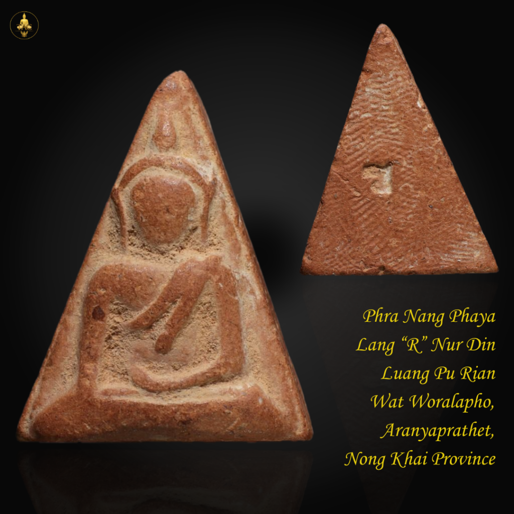 Phra Nang Phaya Lang “R” Nur Din Luang Pu Rian Woralapho, Wat Aranyaprathet, Nong Khai Thai amulet