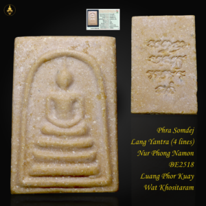Phra Somdej Lang Yantra (4 lines) Nur Phong Namon BE2518 Luang Phor Kuay Wat Khositaram