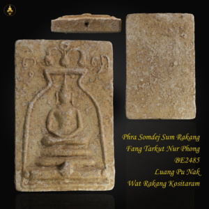 Phra Somdej Sum Rakang Fang Tarkut Nur Phong BE2485 Luang Pu Nak Wat Rakang Kositaram