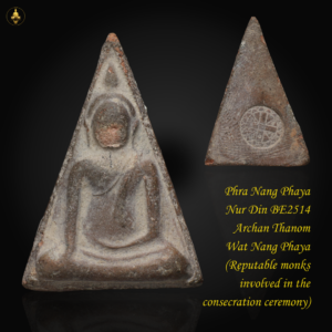 Phra Nang Phaya Nur Din BE2514 Archan Thanom Wat Nang Phaya (Reputable monks involved in the consecration ceremony)