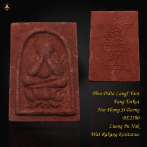 Phra Pidta Lang Yant Fang Tarkut Nur Phong Si Daeng BE2495 Luang Pu Nak Wat Rakang Kositaram