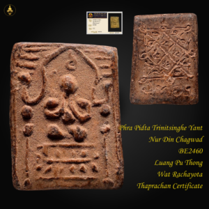 Phra Pidta Trinitsinghe Yant Nur Din Chagwad BE2460 Luang Pu Thong Wat Rachayota