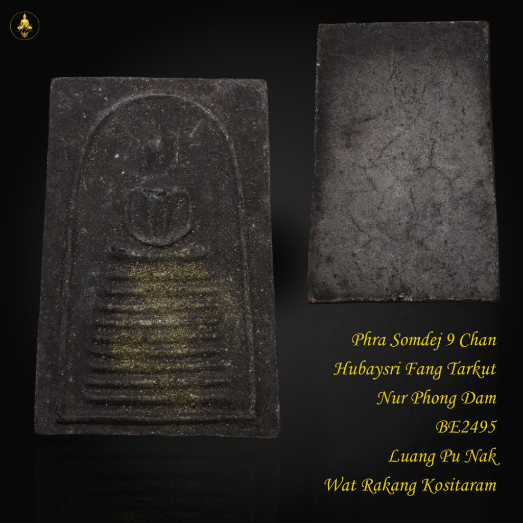 Phra Somdej 9 Chan Hubaysri Fang Tarkut Nur Phong Dam BE2495 Luang Pu Nak Wat Rakang Kositaram Thai amulet