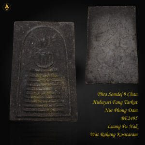 Phra Somdej 9 Chan Hubaysri Fang Tarkut Nur Phong Dam BE2495 Luang Pu Nak Wat Rakang Kositaram