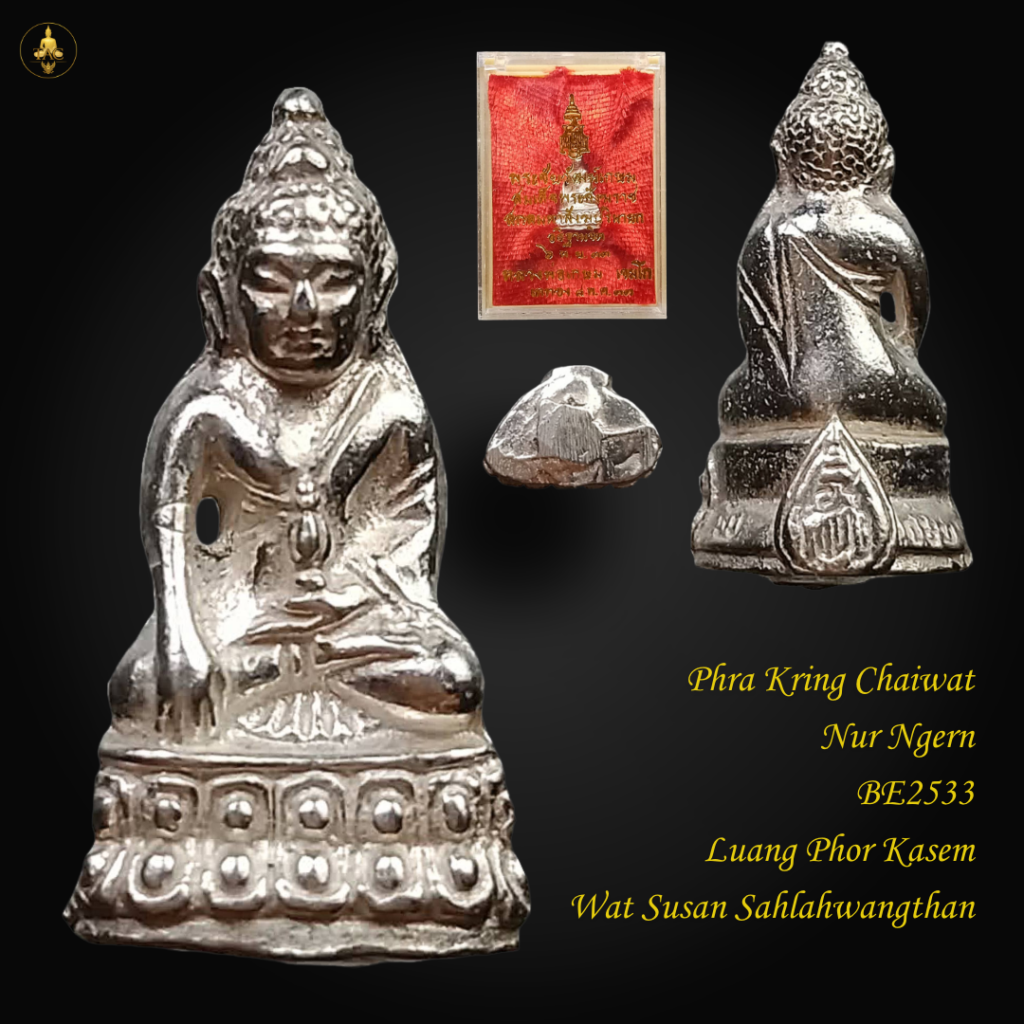 Phra Kring Chaiwat Nur Ngern BE2533 Luang Phor Kasem  Wat Susan Sahlahwangthan (Ceremony on 08 May) Thai amulet
