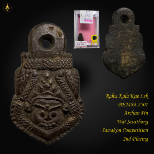 Rahu Kala Kae Lek BE2489-2507 Luang Phor Pin (Archan Pin) Wat Sisathong