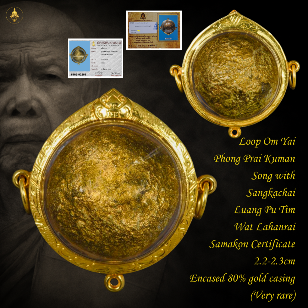 Loop Om Yai Phong Prai Kuman Song with Sangkachai Luang Pu Tim Wat Lahanrai Samakon Certificate 2.2-2.3cm Encased 80% gold casing (Very rare) Thai amulet