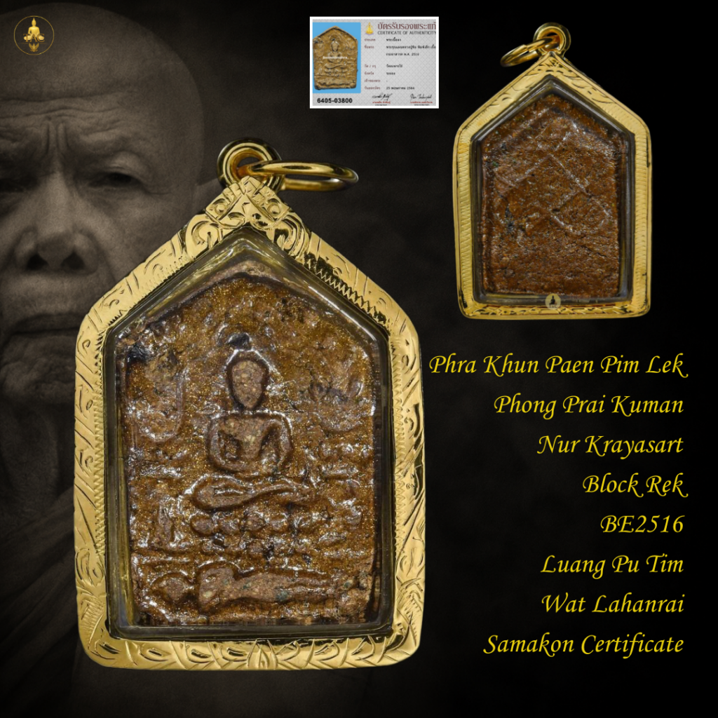 Phra Khun Paen Pim Lek Phong Prai Kuman Nur Krayasart Block Rek BE2516 Luang Pu Tim Wat Lahanrai Samakon Thai amulet