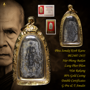 Phra Somdej Krob Kaew Nur Phong Bailan BE2407-15 Lung Phor Pilan Wat Rakang encased 80% Gold Casing Double Certificates G-Pra & T-Amulet