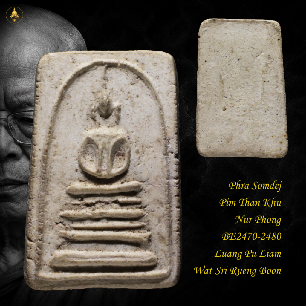 Phra Somdej Pim Than Khu Nur Phong BE2470-2480 Luang Pu Liam Wat Sri Rueng Boon Thai amulet