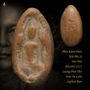Phra Khun Paen Khi Pha Si Nur Din BE2495-2515 Luang Phor Thir Wat Pa Lelai Suphan Buri