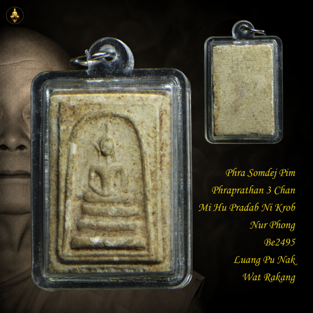 Phra Somdej Pim Phraprathan 3 Chan Mi Hu Pradab Ni Krob Nur Phong Be2495 Luang Pu Nak Wat Rakang (Rare) Thai amulet