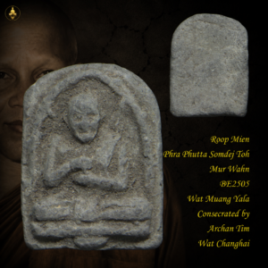 Roop Muen Phra Phutta Somdej Toh Roon Rae Nur Phong Wahn BE2505 Wat Muang Yala Consecrated by Archan Tim Wat Changhai