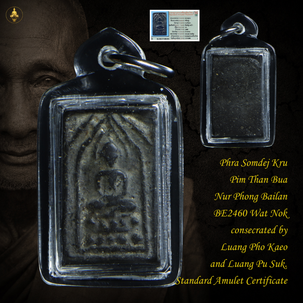 Phra Somdej Kru Pim Than Bua Nur Phong Bailan BE2460 Wat Nok consecrated by Luang Pho Kaeo and Luang Pu Suk Thai amulet